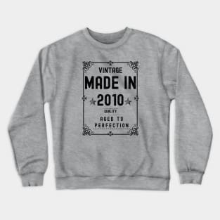 Vintage Made in 2010 Quality Aged to Perfection Crewneck Sweatshirt